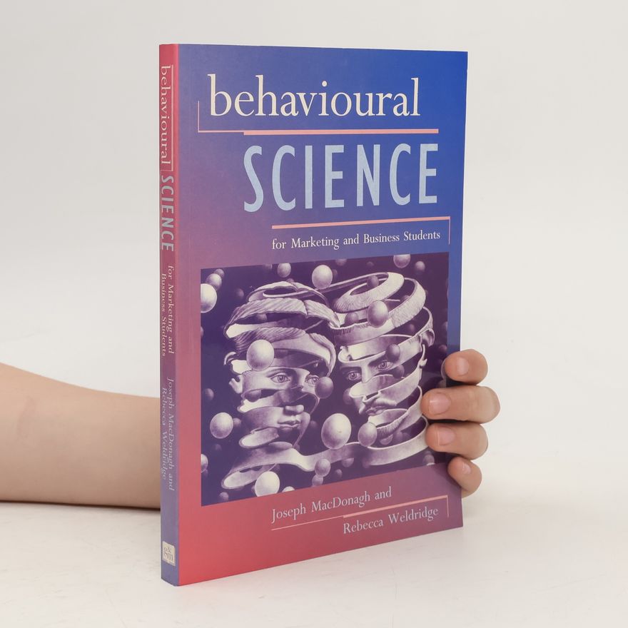 Rebecca Weldridge Behavioural Science for Marketing and Business Students
