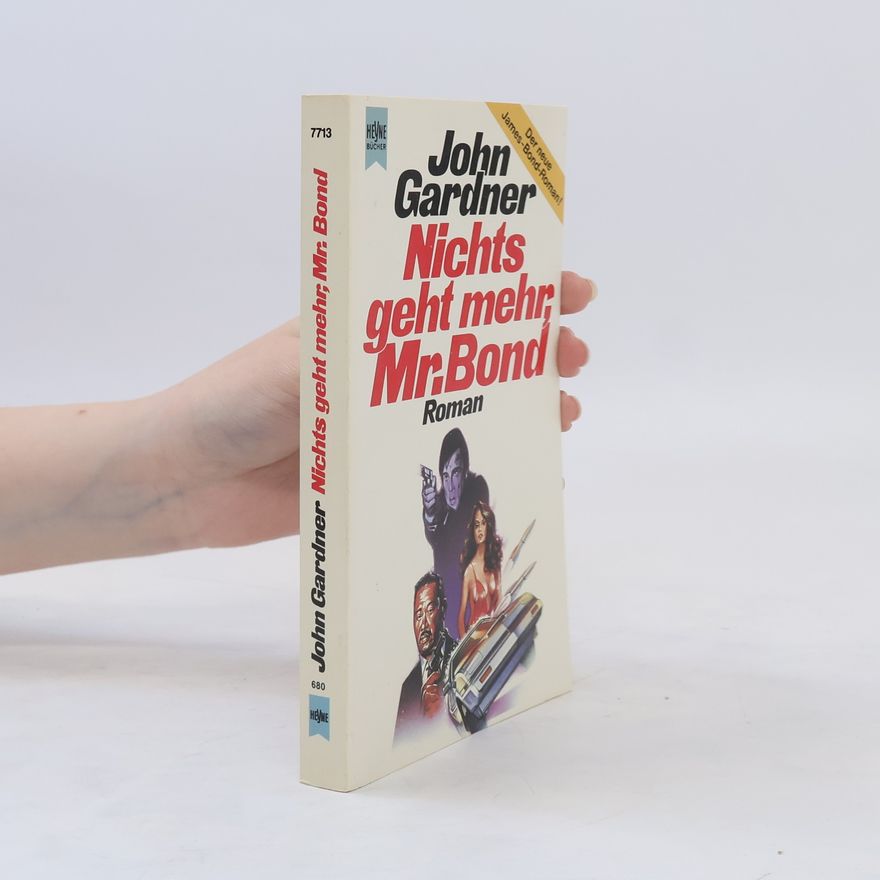 John Edmund Gardner Nichts geht mehr, Mr. Bond