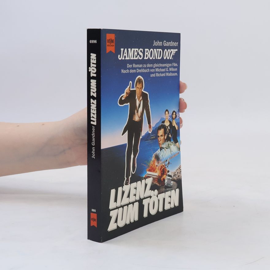 John Edmund Gardner James Bond 007. Lizenz zum töten