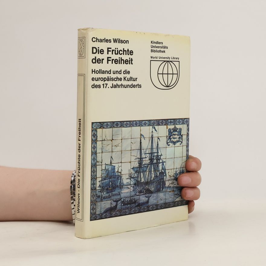 Charles Wilson Die Früchte der Freiheit