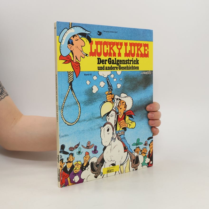 Walthery Vicq Lucky Luke 42: Der Galgenstrick und andere Geschichten