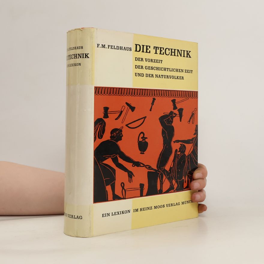 Franz Marie Feldhaus Die technik