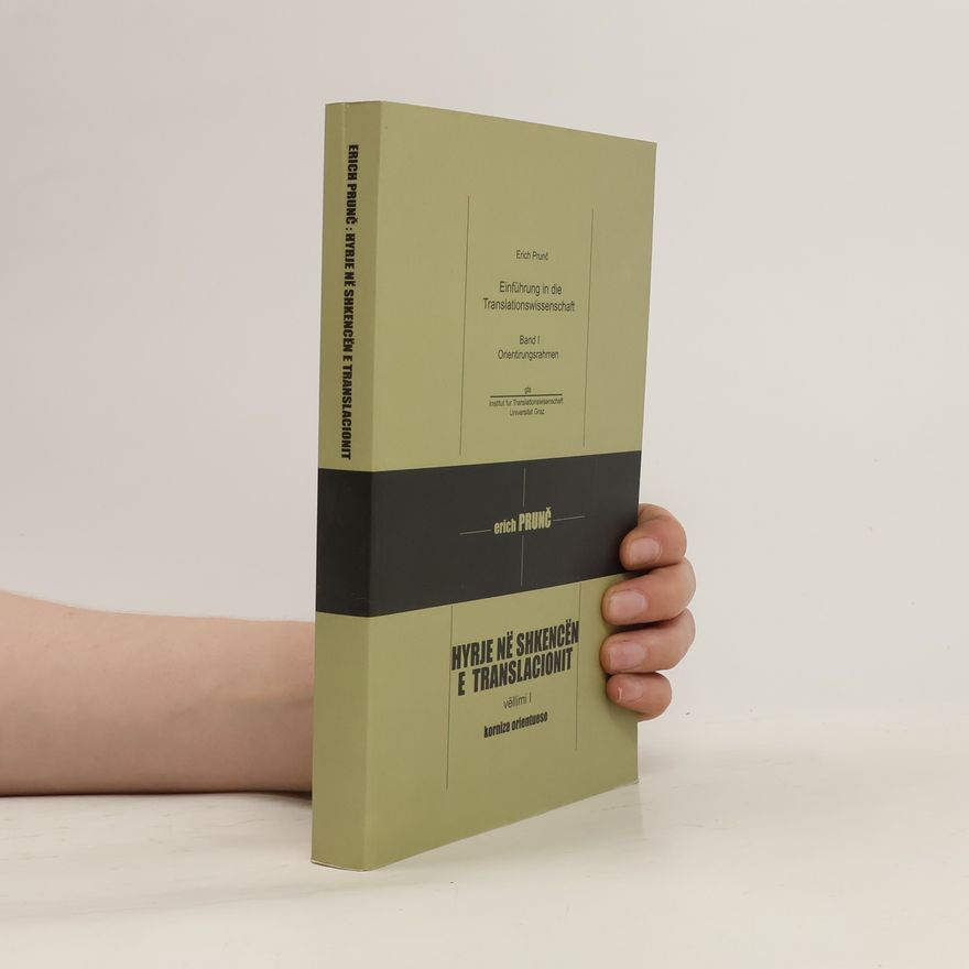 Erich Prunc Einführung in die Translationswissenschaft : Band 1, Orientierungsrahmen