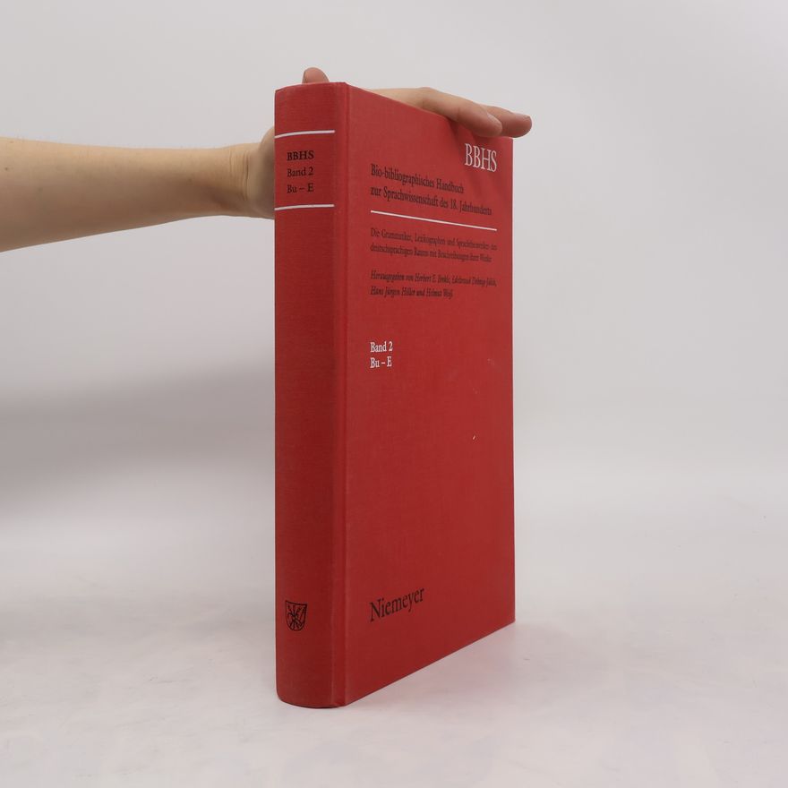 Kolektiv autorů Bio-bibliographisches Handbuch zur Sprachwissenschaft des 18. Jahrhunderts 2. Bu-E