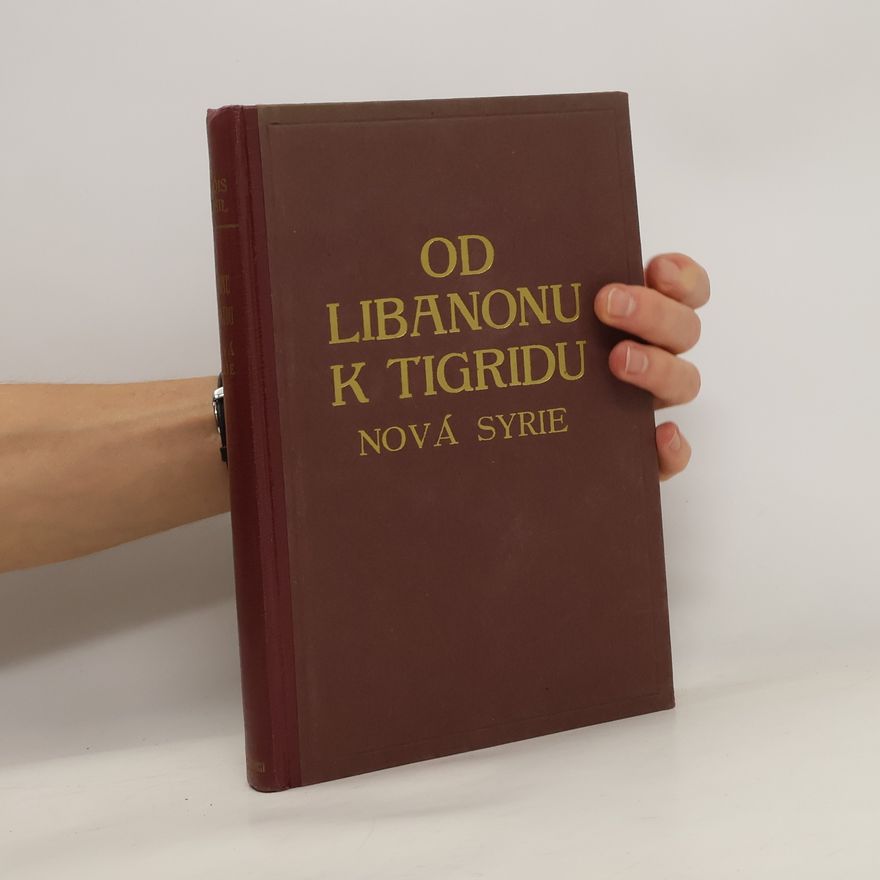 Alois Musil Od Libanonu k Tigridu