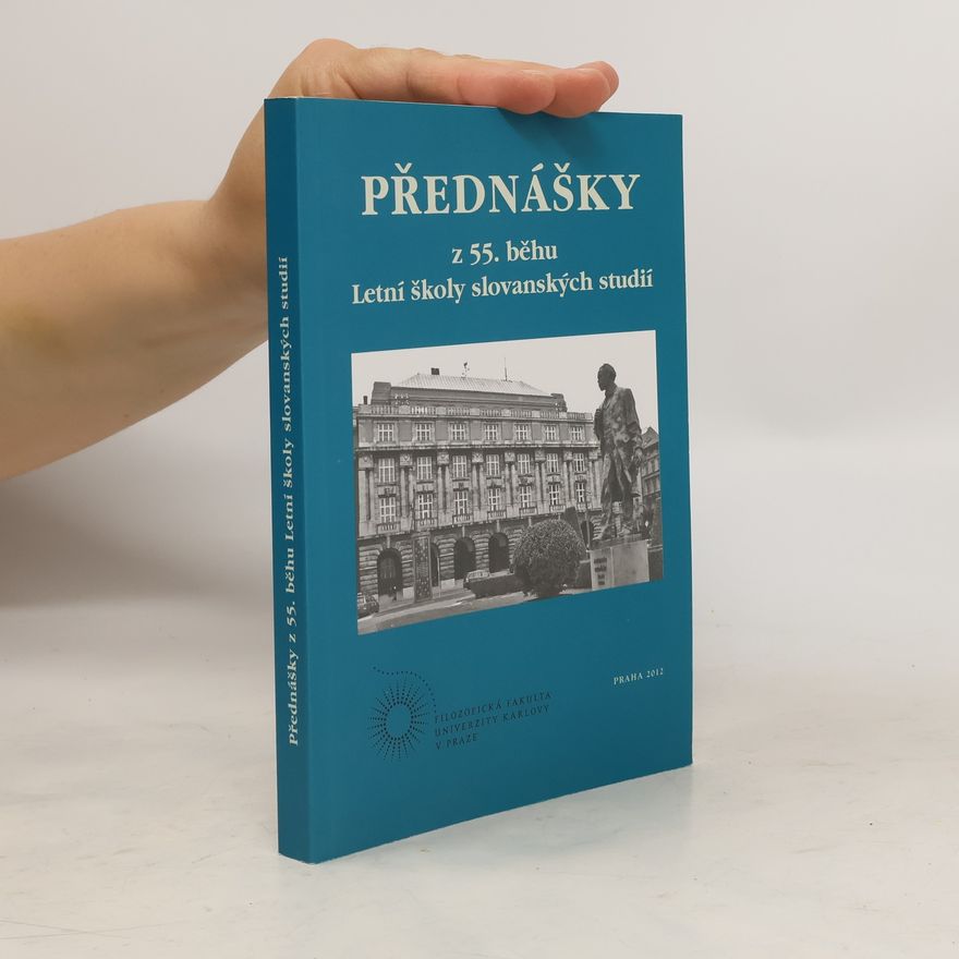 Various authors Přednášky z 55. běhu Letní školy slovanských studií