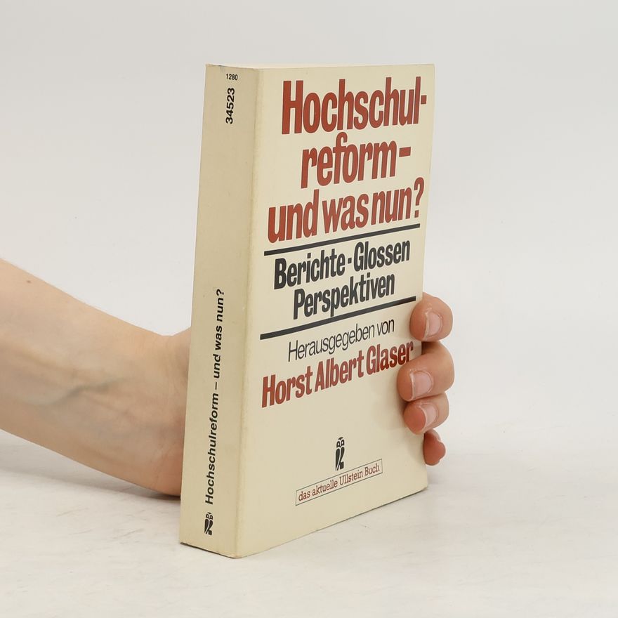 Horst Albert Glaser Hochschulreform - und was nun?