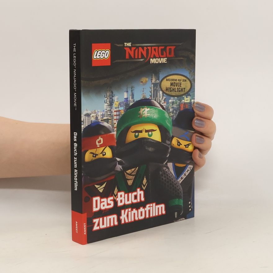 Kate Howard The LEGO Ninjago movie - das Buch zum Kinofilm