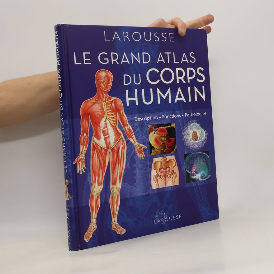 Autorenkollektiv Le grand atlas du corps humain