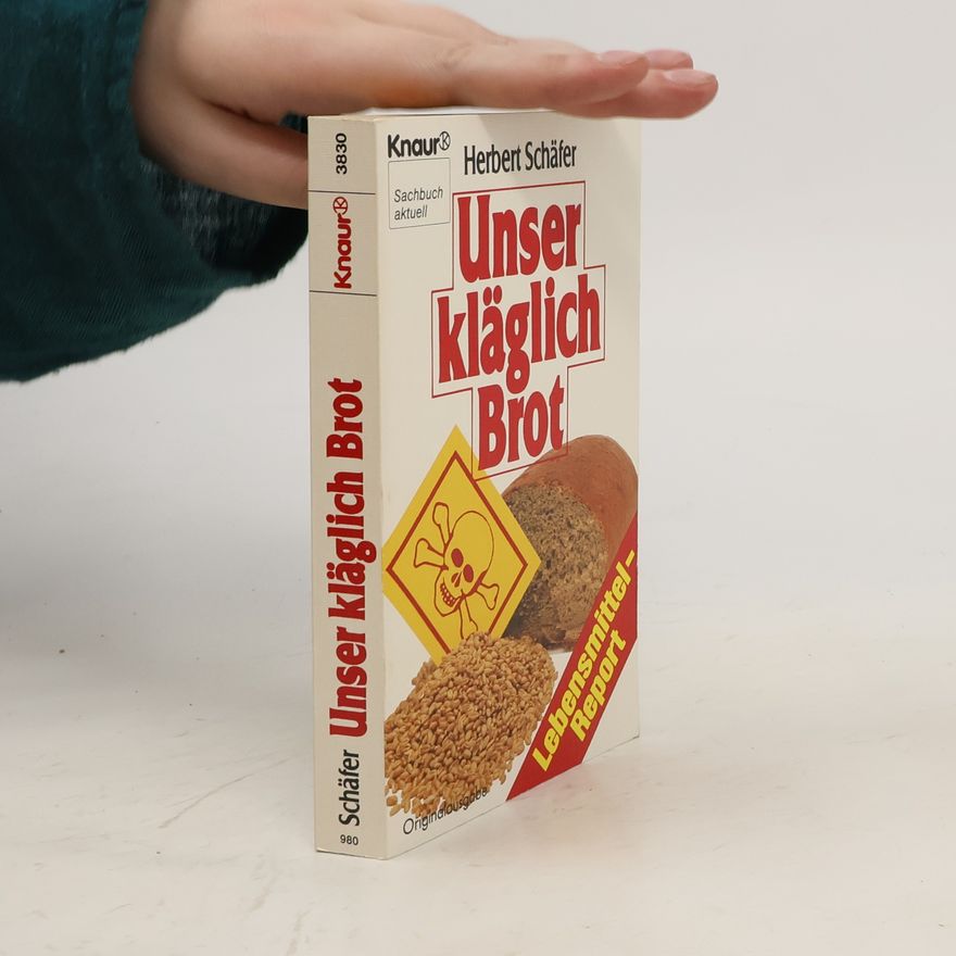 Herbert Schäfer Unser kläglich Brot