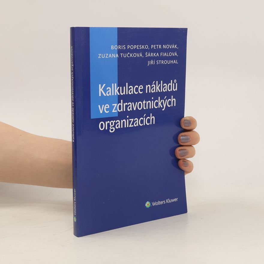 Boris Popesko Kalkulace nákladů ve zdravotnických organizacích