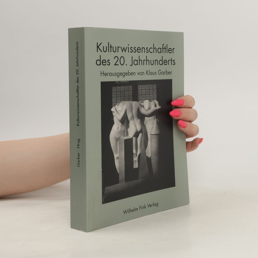 Klaus Garber Kulturwissenschaftler des 20. Jahrhunderts