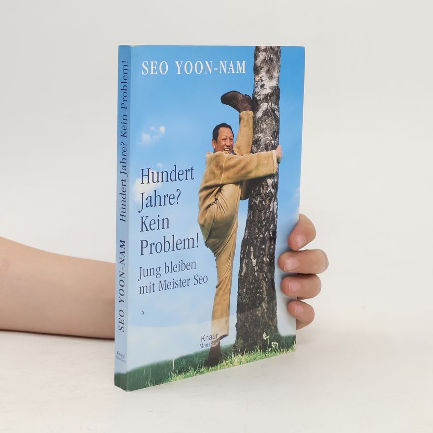 Seo Yoon Nam Hundert Jahre? Kein Problem!