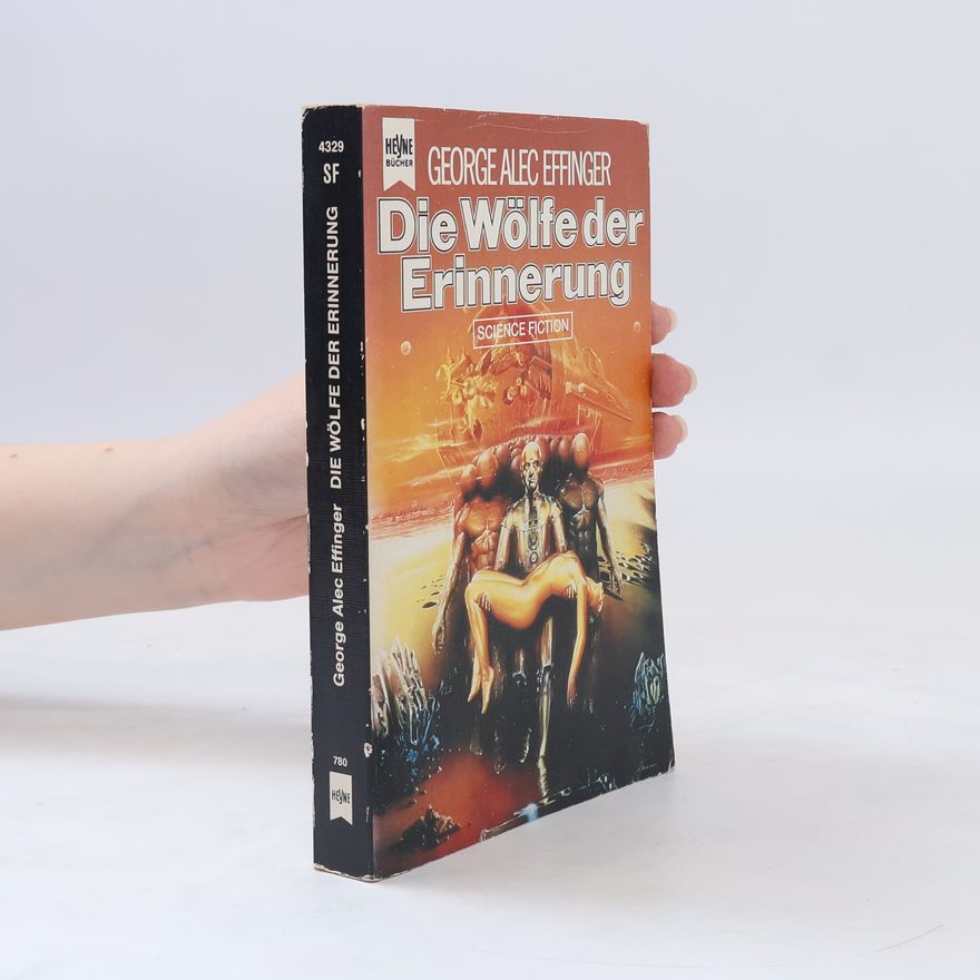George Alec Effinger Die Wölfe der Erinnerung. Science Fiction Roman.