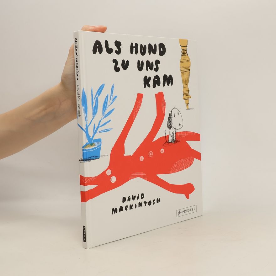 David Mackintosh Als Hund zu uns kam