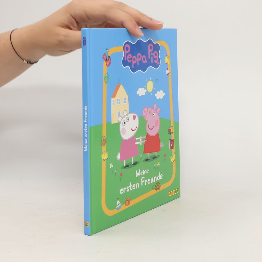 Autorenkollektiv Peppa Pig. Meine ersten Freunde