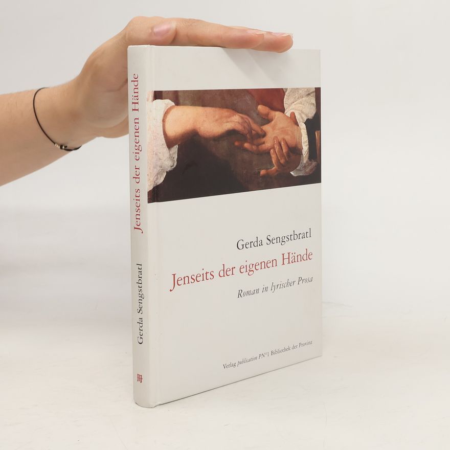 Gerda Sengstbratl Jenseits der eigenen Hände