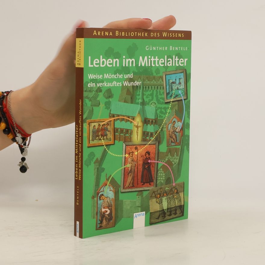 Günther Bentele Leben im Mittelalter