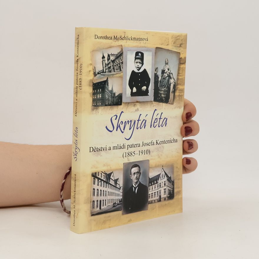 Dorothea M. Schlickmann Skrytá léta