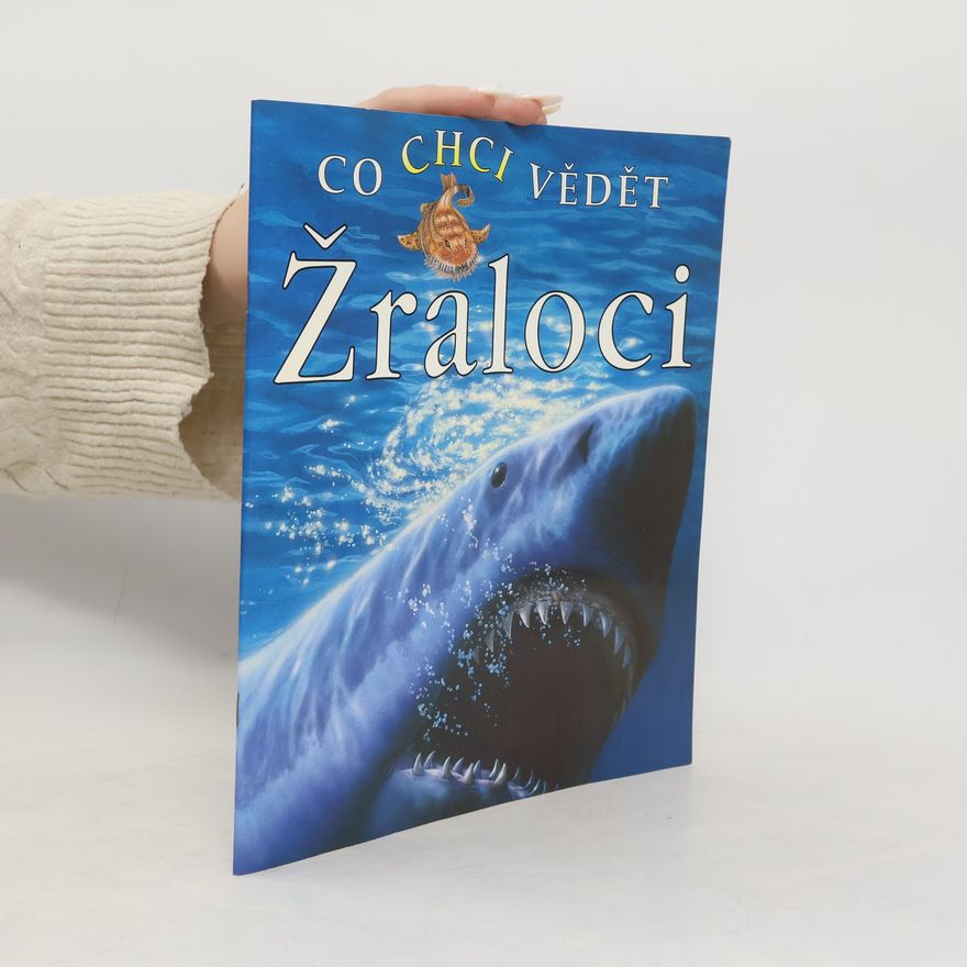 Claire Llewellyn Co chci vědět: Žraloci