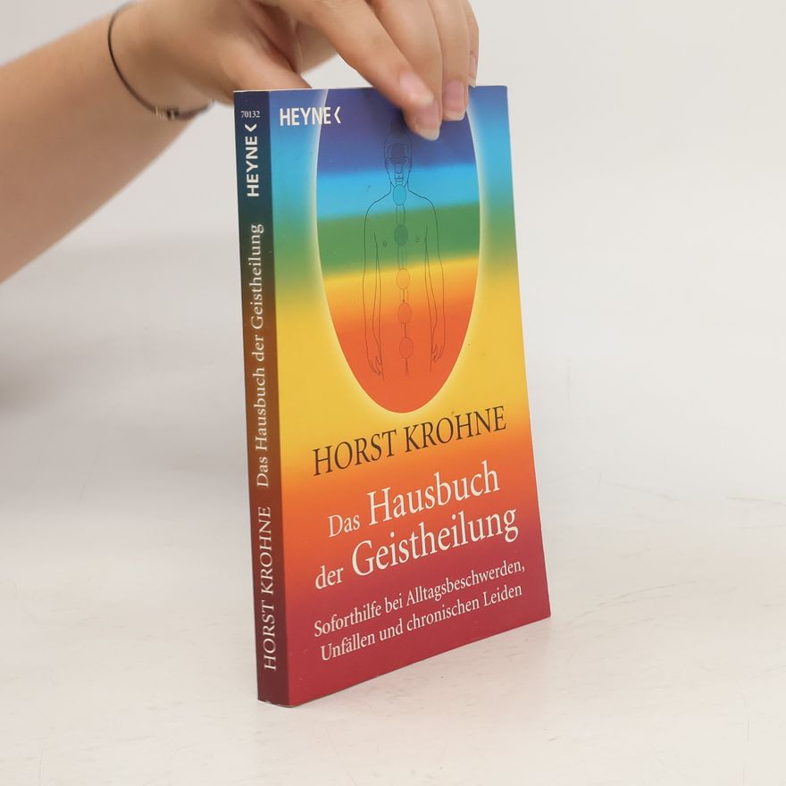 Horst Krohne Das Hausbuch der Geistheilung