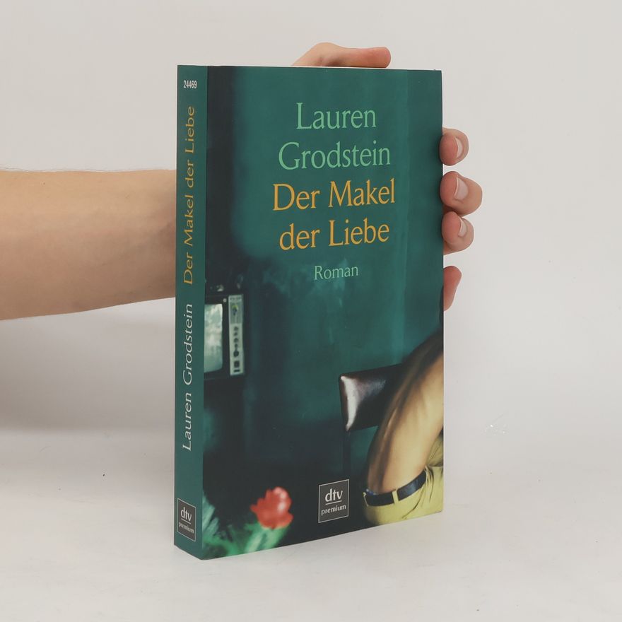 Lauren Grodstein Der Makel der Liebe