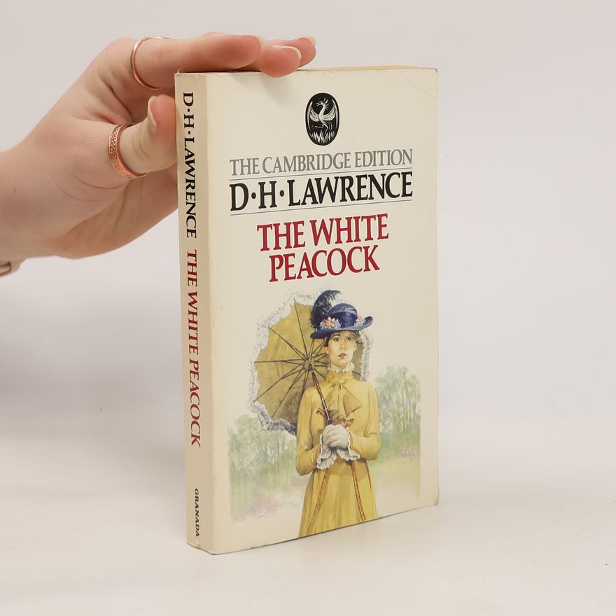 David Herbert Lawrence The White Peacock