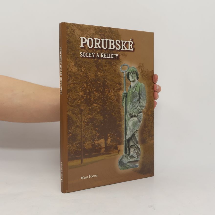 Marie Šťastná Porubské sochy a reliéfy