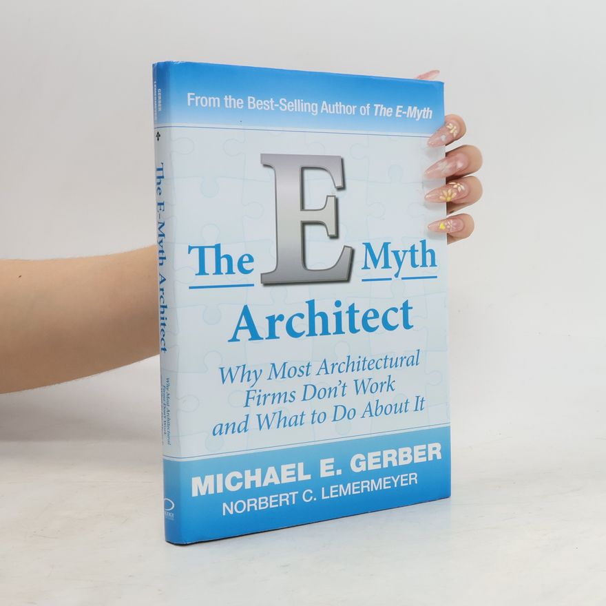 Norbert C. Lemermeyer The E-Myth Architect