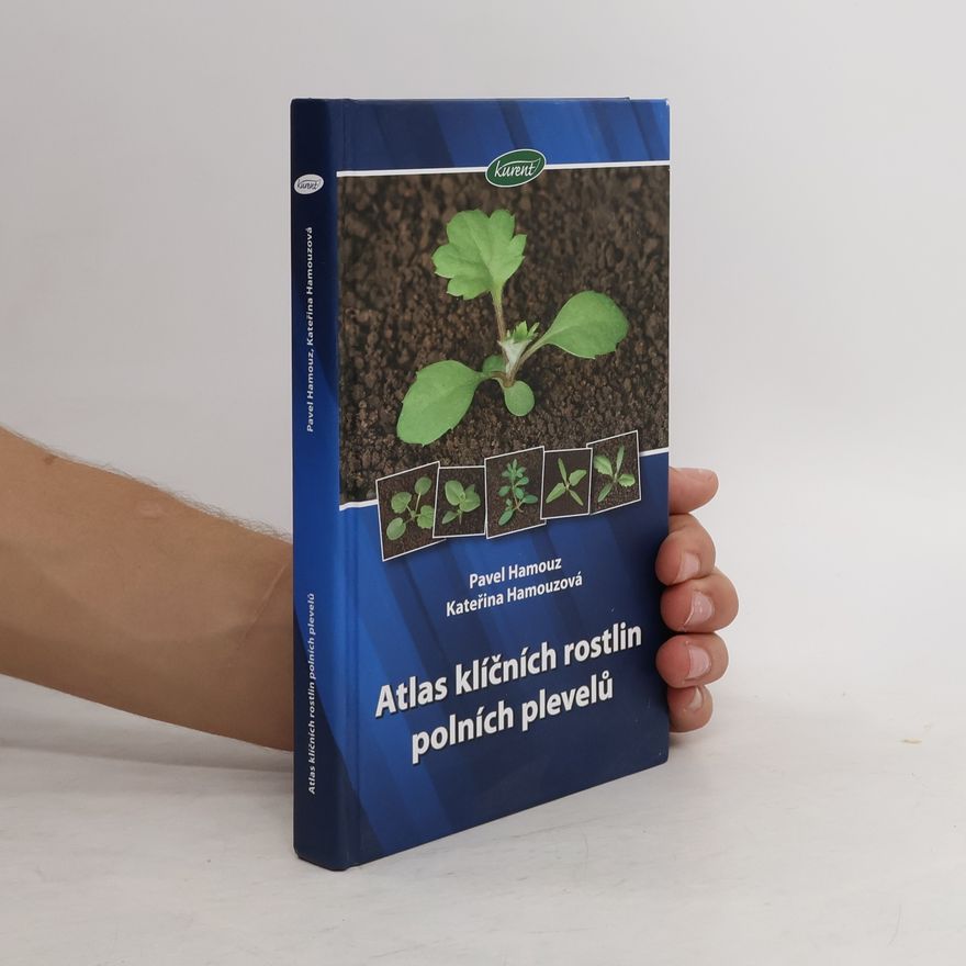 Pavel Hamouz Atlas klíčních rostlin polních plevelů