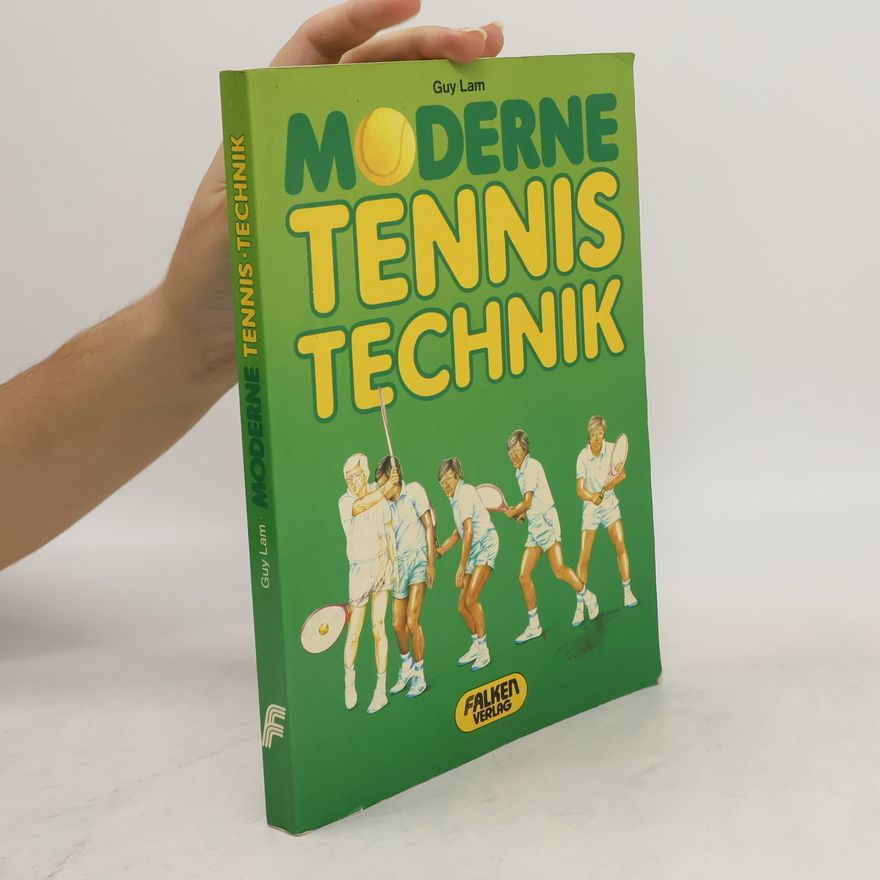 Guy Lam Moderne Tennis-Technik