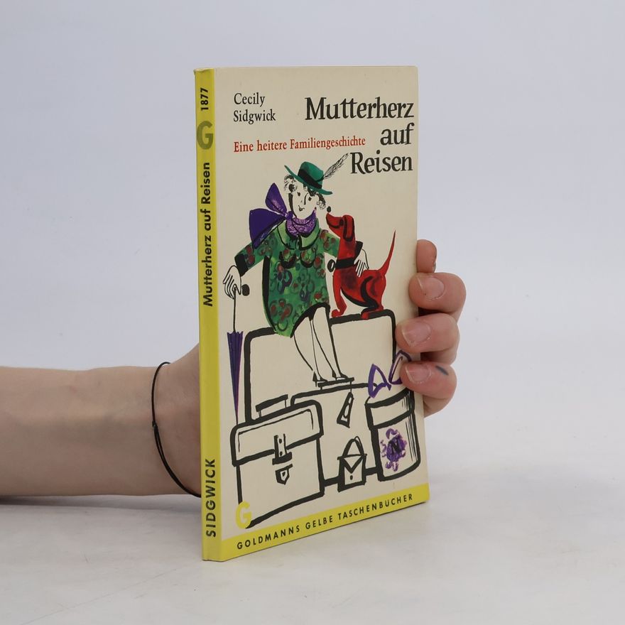Cecily Sidgwick Mutterherz auf Reisen