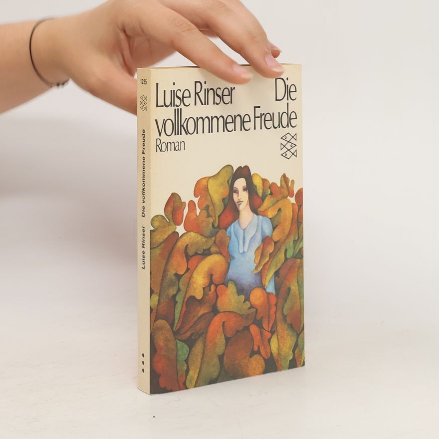 Luise Rinser Die vollkommene Freude