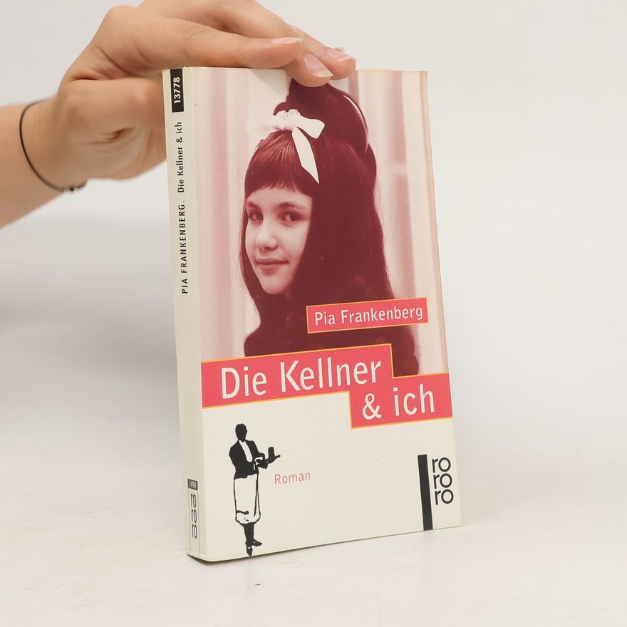 Pia Frankenberg Die Kellner & ich