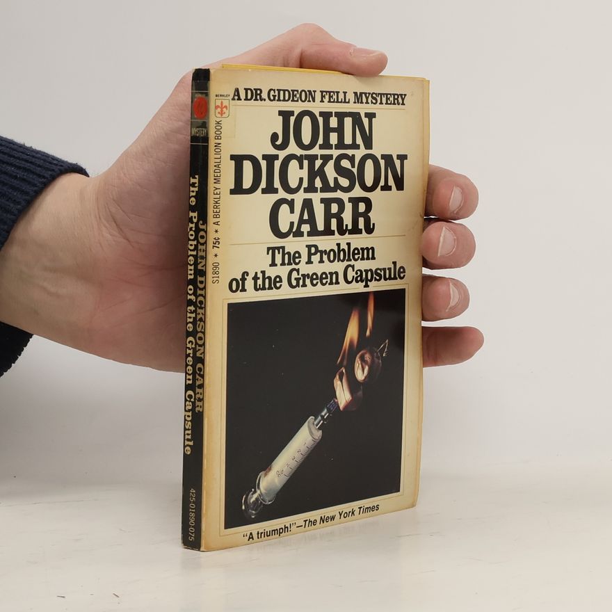 John Dickson Carr The Problem of the Green Capsule