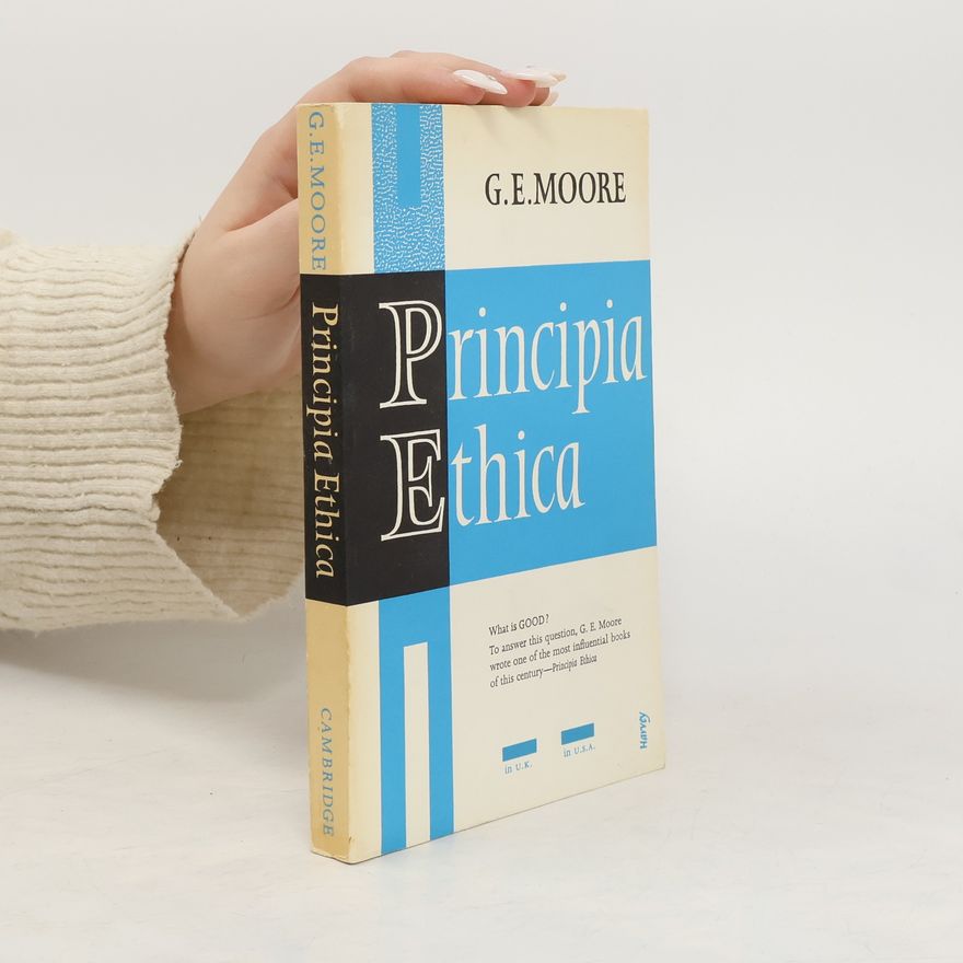 G. E. Moore Principia Ethica