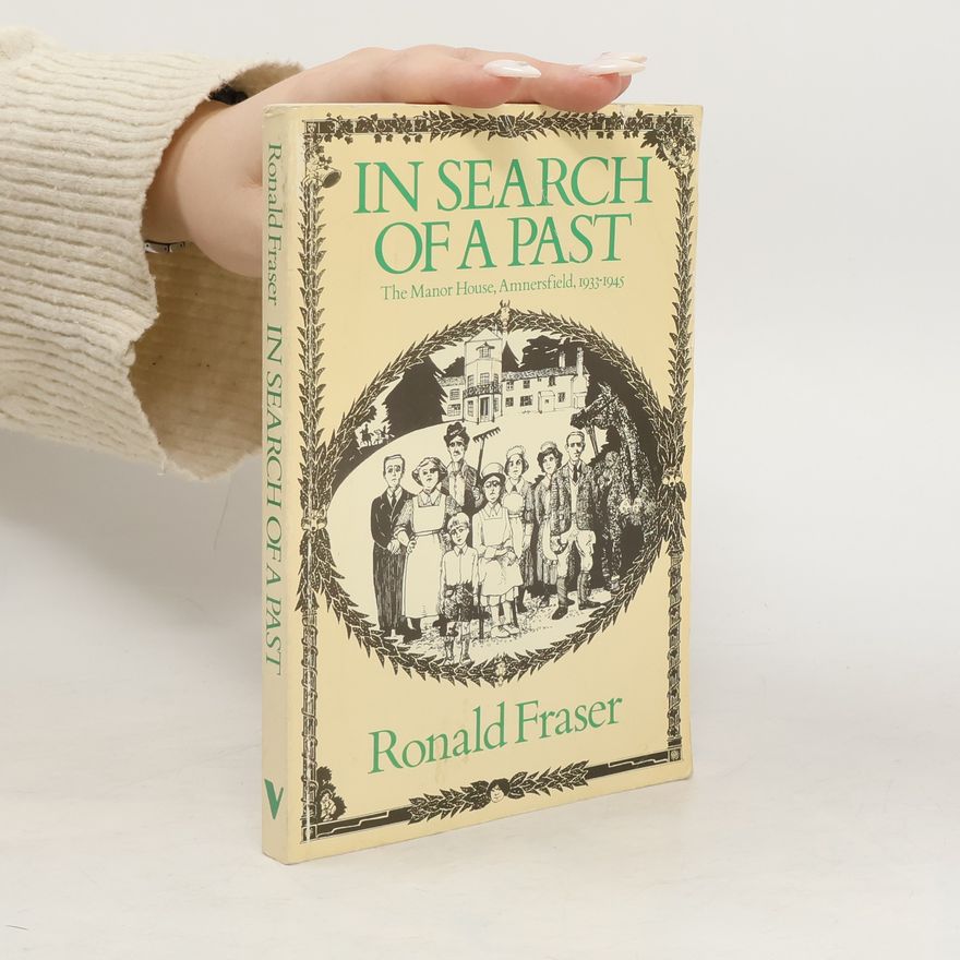 Ronald Fraser In Search of a Past