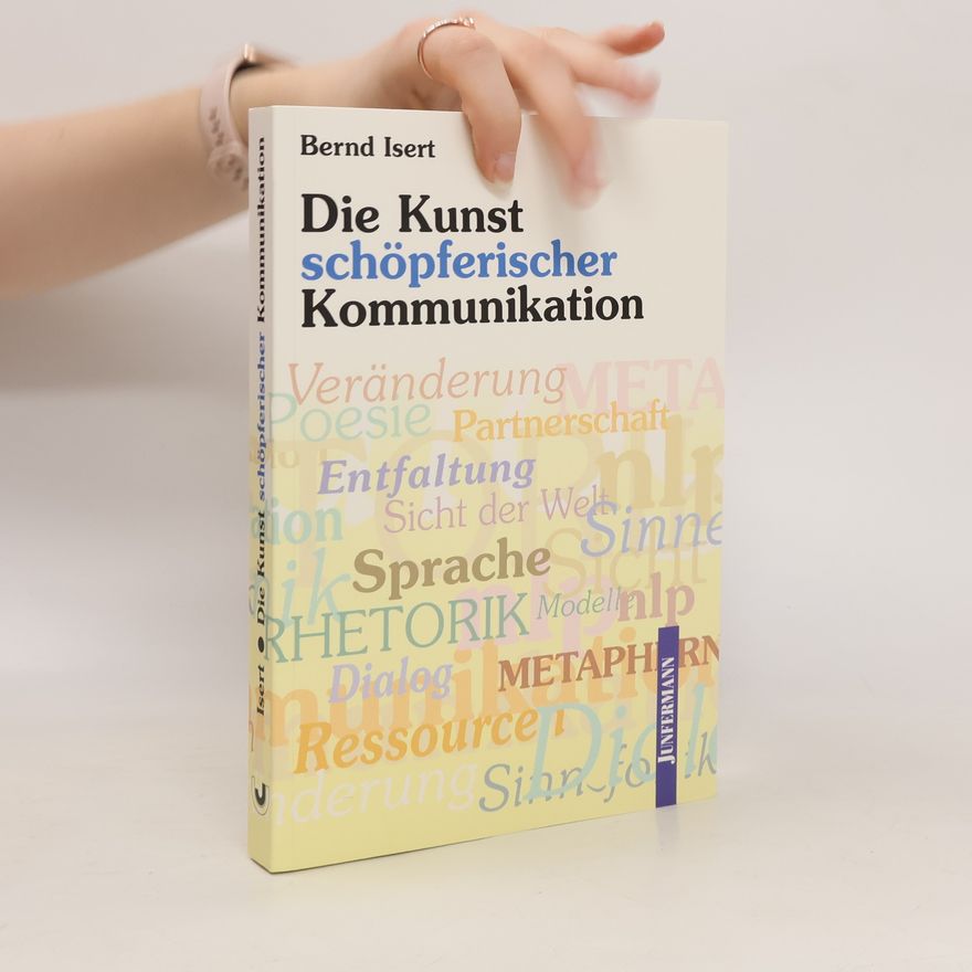 Bernd Isert Die Kunst schöpferischer Kommunikation