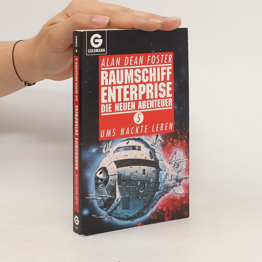 Alan Dean Foster Raumschiff Enterprise. Die neuen Abenteuer 5. Ums nackte Leben