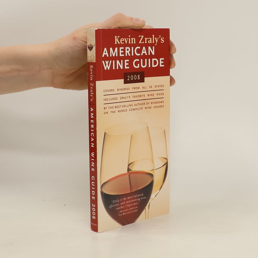Kevin Zraly Kevin Zraly's American Wine Guide 2008