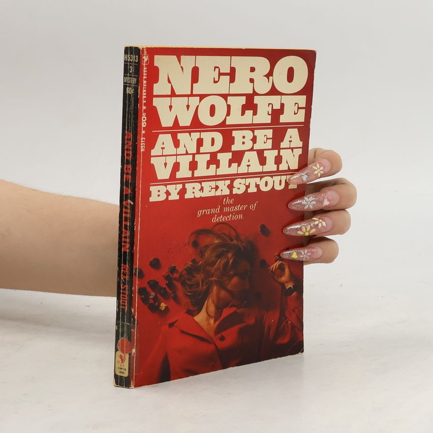 Rex Stout And Be a Villain