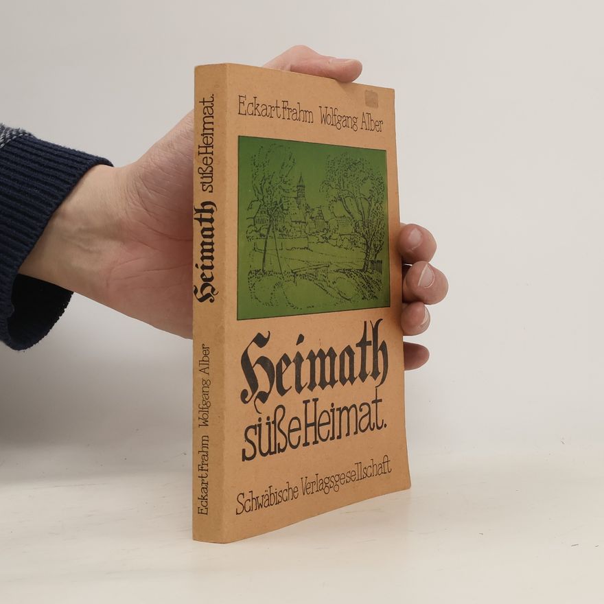 Eckart Frahm Heimath süße Heimat