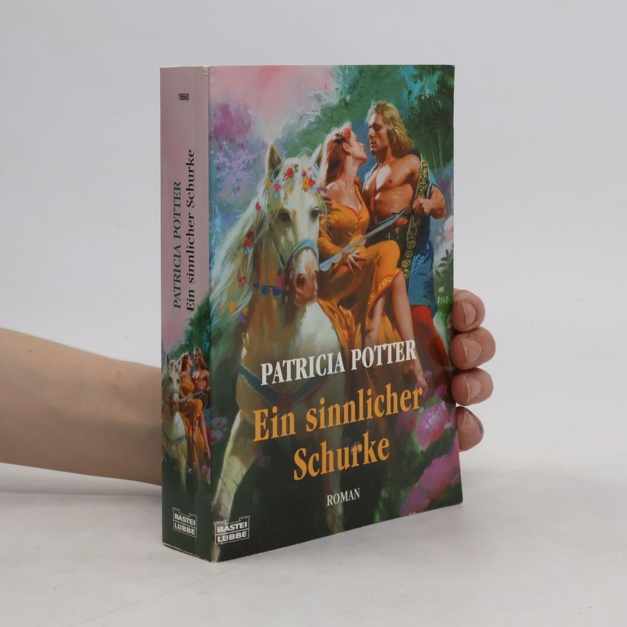 Patricia Potter Ein sinnlicher Schurke. Roman