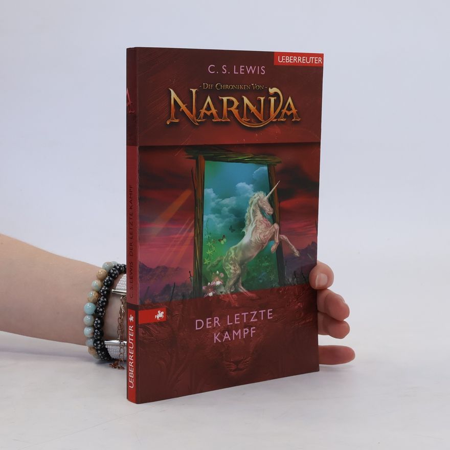 Clive Staples Lewis Die Chroniken von Narnia 7. Der letzte Kampf