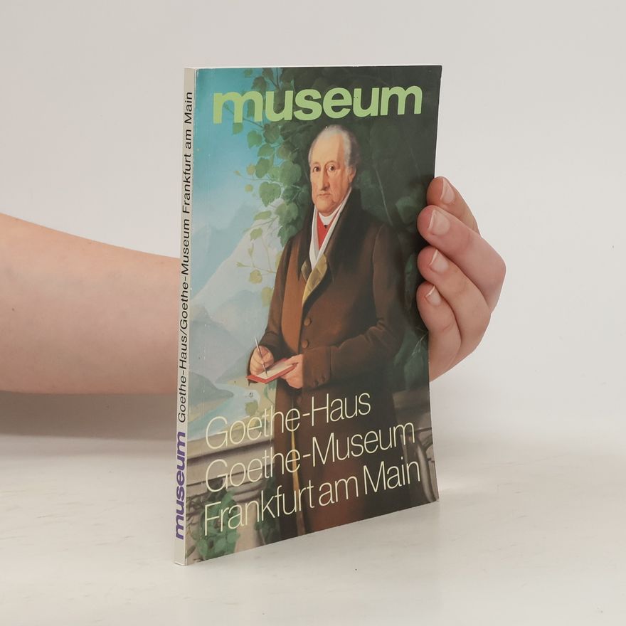 Johann Wolfgang von Goethe Goethe-Haus - Goethe-Museum Frankfurt am Main