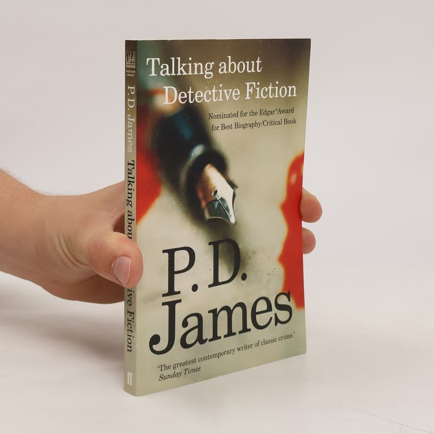 Phyllis Dorothy James Talking about Detective Fiction
