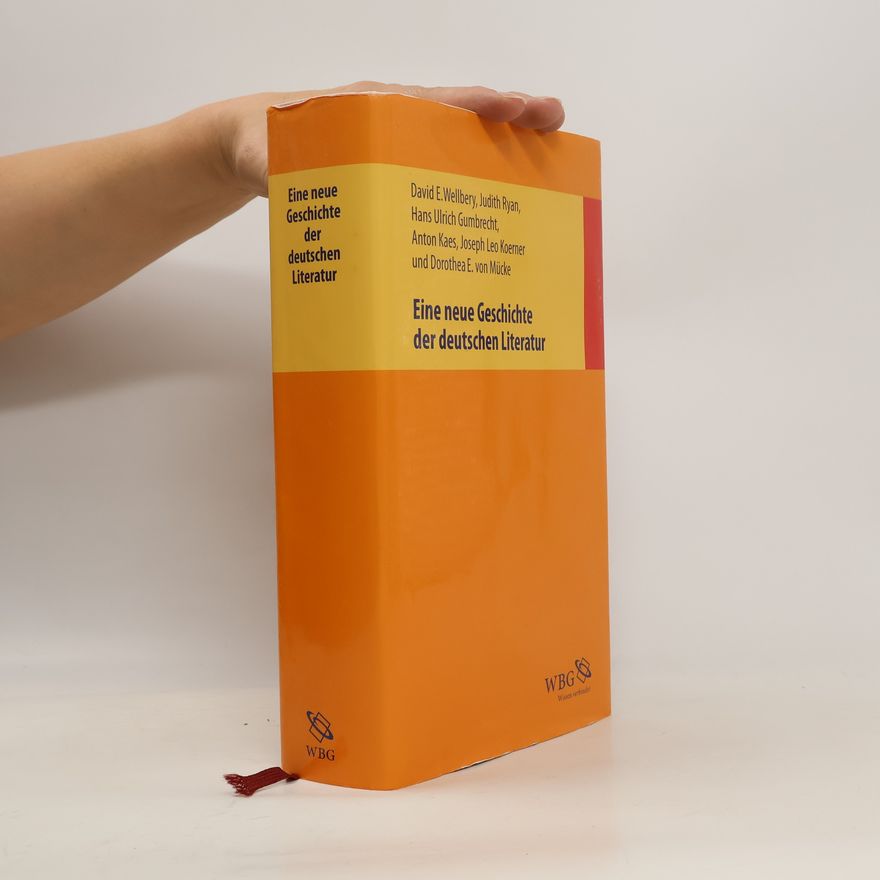 David E. Wellbery Eine Neue Geschichte der deutschen Literatur
