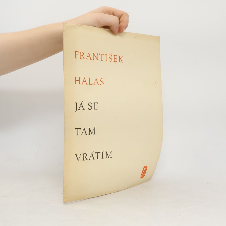 František Halas Já se tam vrátím