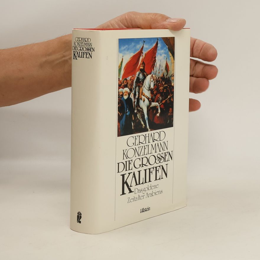 Gerhard Konzelmann Die grossen Kalifen