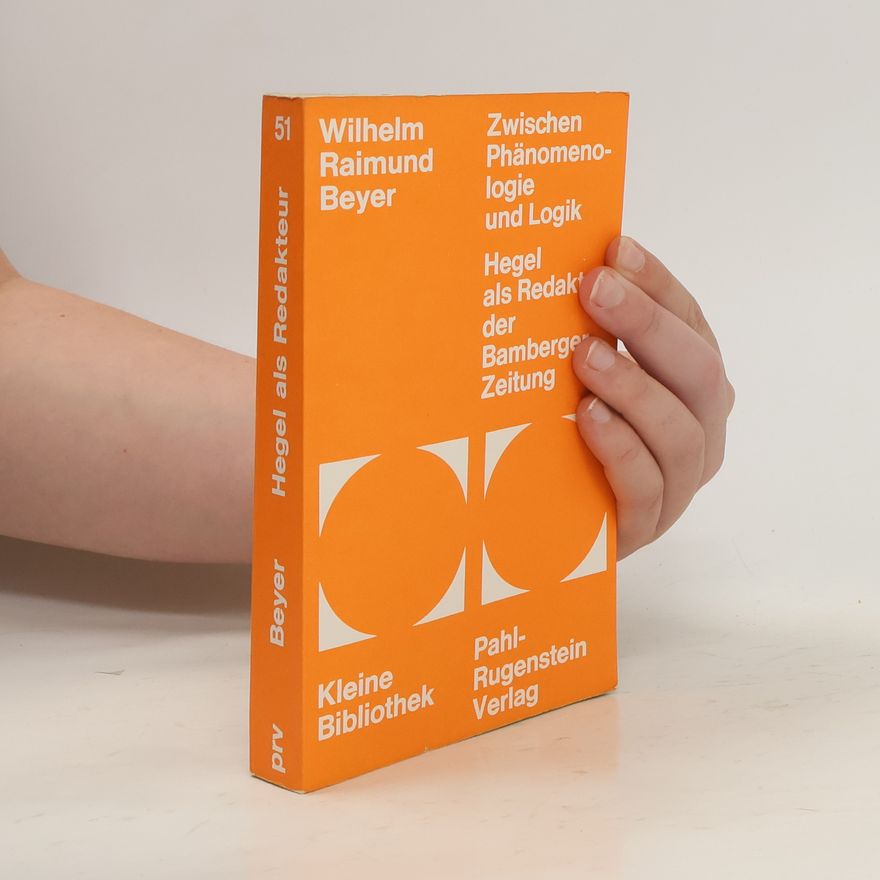Wilhelm Raimund Beyer Zwischen Phänomenologie und Logik